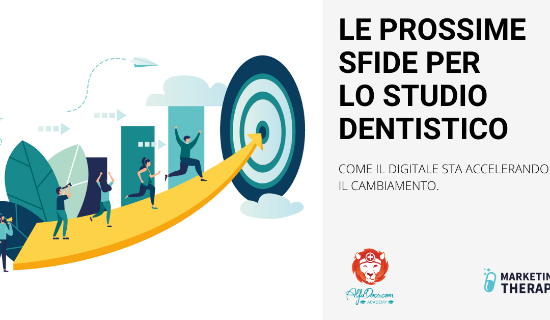 Le prossime sfide per lo studio dentistico