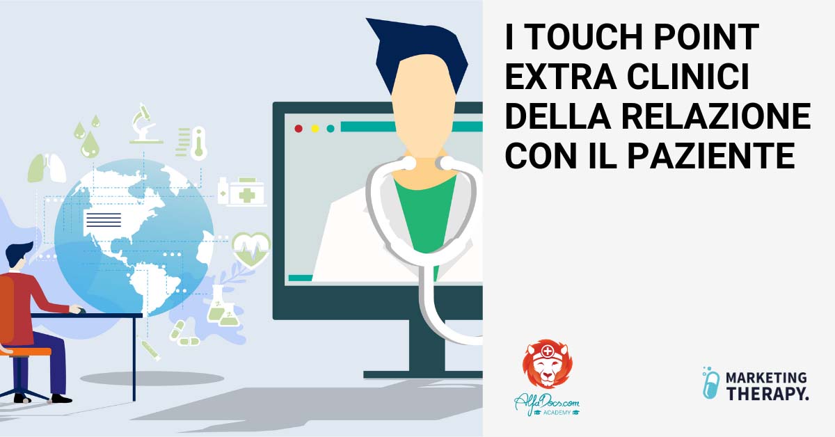 I touch point extra clinici della relazione con il paziente – Marketing Therapy I touch point extra clinici della relazione con il paziente - Marketing Therapy
